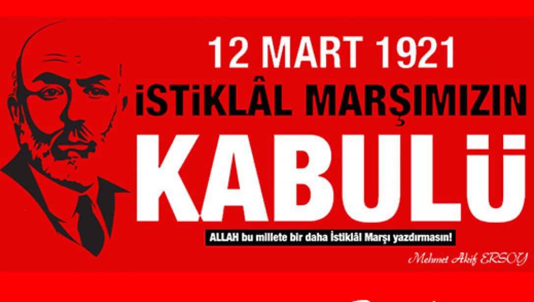 12 MART İSTİKLAL MARŞININ KABULÜ VE M.AKİF ERSOY'U ANMA GÜNÜ